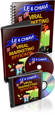 Le 6 chiavi di un Viral marketing efficace